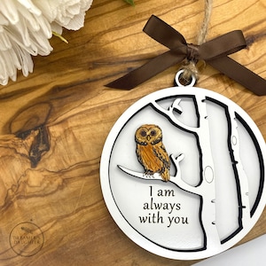 Owl, I am always with you, memorial ornament, thinking of you, remembrance, sympathy, gift