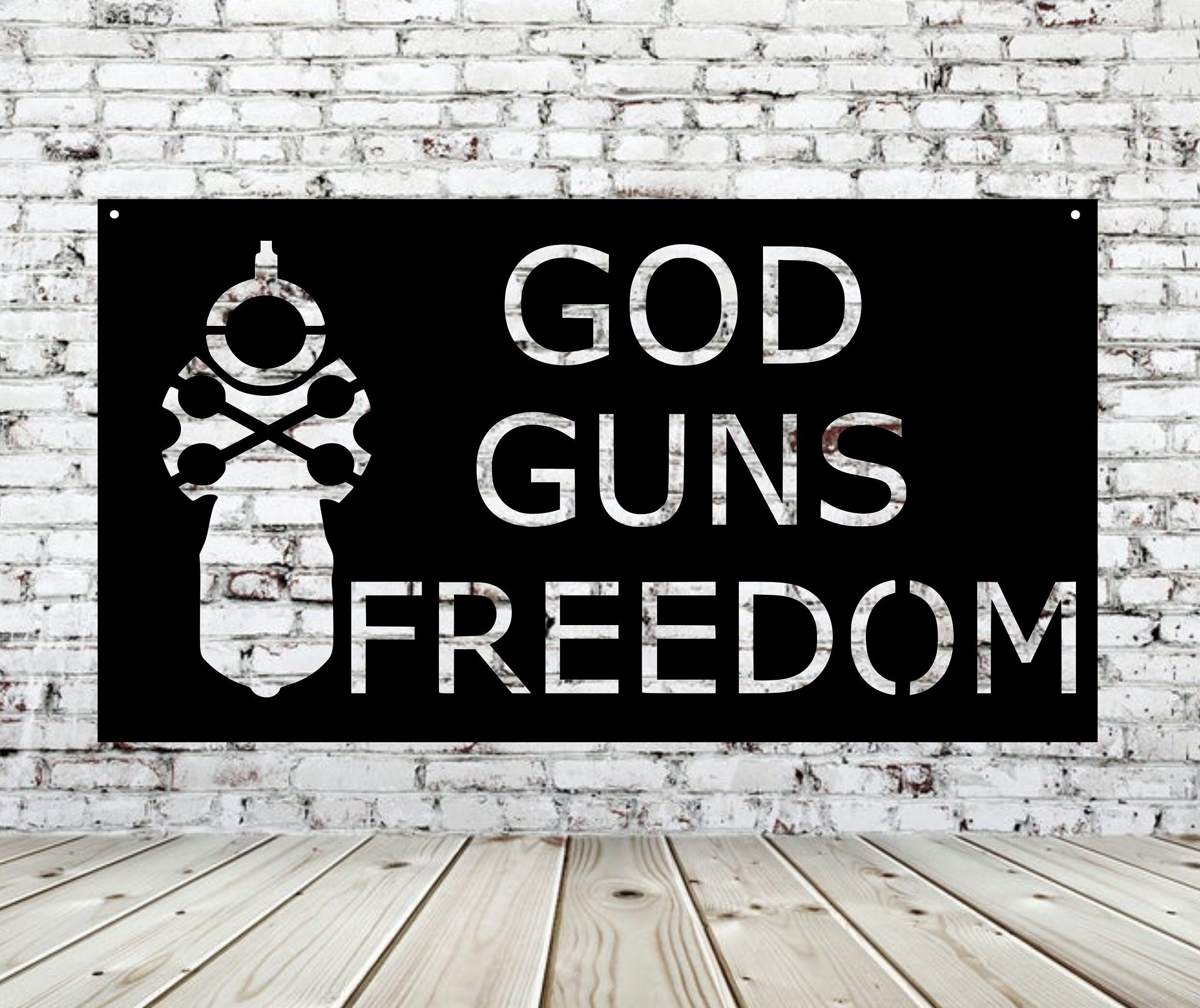 God Guns Freedom Metal Sign God Sign Freedom Sign Patriot Etsy