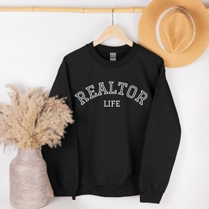Realtor Life Sweater, Real Estate Agent Sweater, Realtor Shirt, Gift for Realtor, Gift for Real Estate Agent