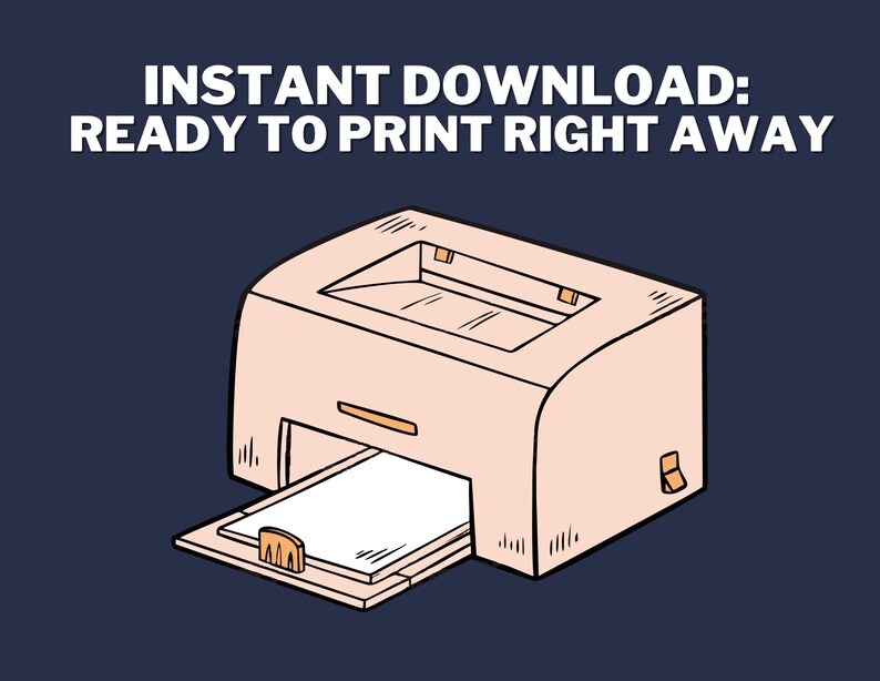 Może przedstawiać: Ilustracja beżowej drukarki z białym arkuszem papieru wychodzącym z tacy wyjściowej. Tekst "INSTANT DOWNLOAD: READY TO PRINT RIGHT AWAY" jest wyświetlany na biało nad drukarką na ciemnoniebieskim tle.