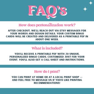 以下が含まれることがあります： 白の縁取りが施されたピンクの文字で「FAQ's」と書かれたティール色の情報グラフィック。3つの白い長方形のセクションがあり、ピンクの見出しでパーソナライズの手順、30枚の印刷可能なビンゴカードの内容、および印刷方法について説明されています。