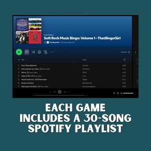 Może przedstawiać: Ekran cyfrowy wyświetla listę odtwarzania Spotify zatytułowaną "Soft Rock Music Bingo: Volume 1 - ThatBingoGirl". Lista odtwarzania zawiera 30 piosenek. Tekst na dole brzmi "EACH GAME INCLUDES A 30-SONG SPOTIFY PLAYLIST."