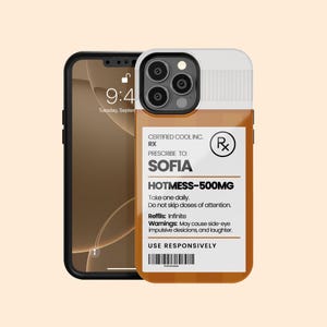 May include: A phone case with a prescription bottle design. The label reads "HOTMESS-500MG" with instructions and warnings. The phone displays the time as 9:41 AM on Tuesday, September 13th.