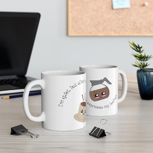 I am quiet espresso | Coffee Mug | Funny mug | Chai Mug | Tea Mug