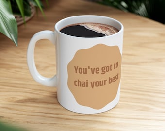 Chai Mug: Funny Tea & Coffee Pun, Gift for Chai Lovers