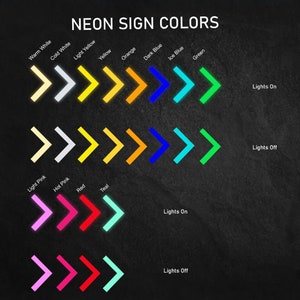 May include: A chart showing different neon sign colors with arrows indicating the color when the lights are on and off. The colors include warm white, cold white, light yellow, yellow, orange, dark blue, ice blue, green, light pink, hot pink, red, and teal.