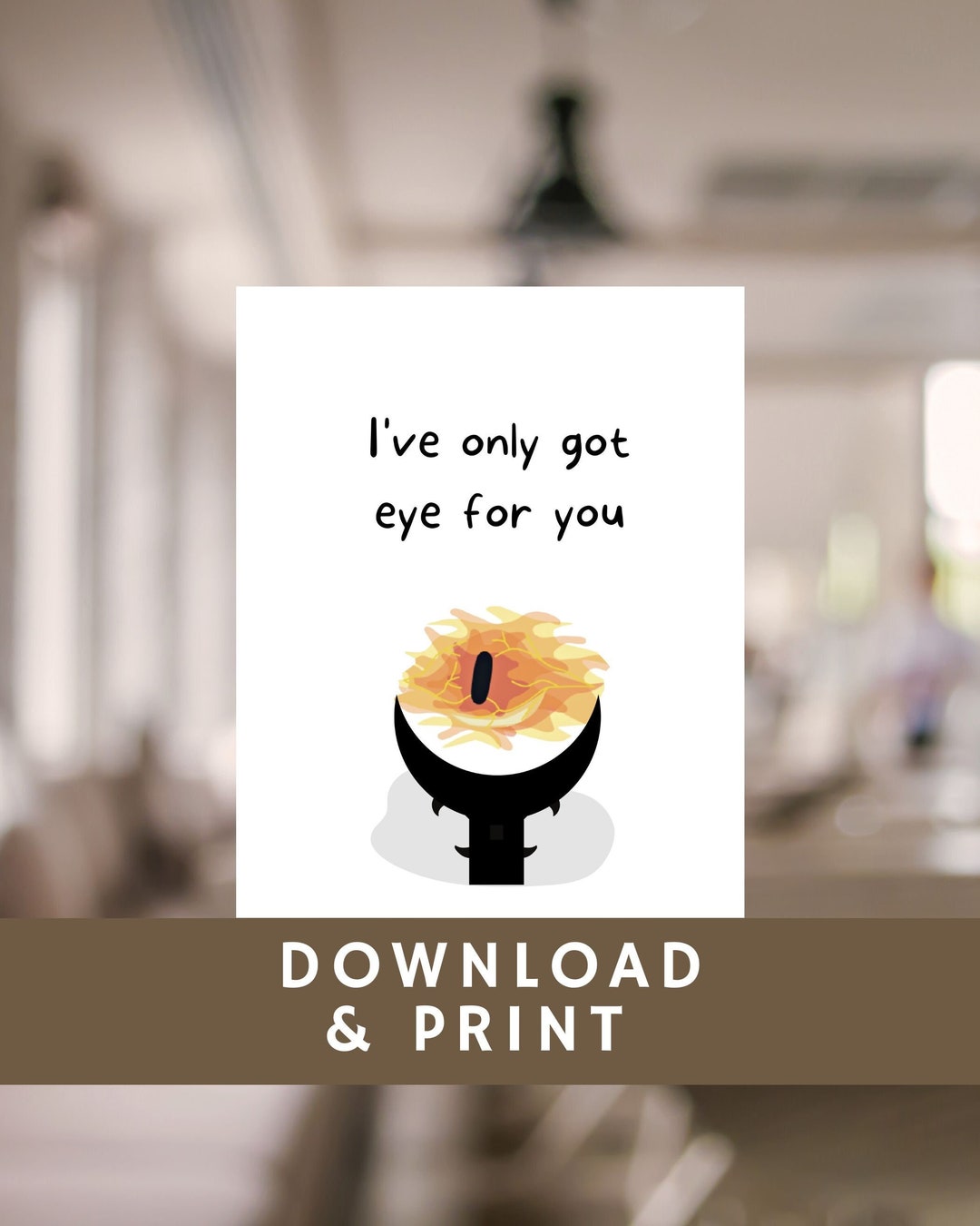 Digital Printable Instant Download I've Only Got Eye for You Funny Lord