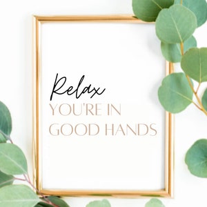 Relax You&#39;re in good hands print - salon prints - beauty salon - hairdresser print - beauty room - lash tech - brow artist