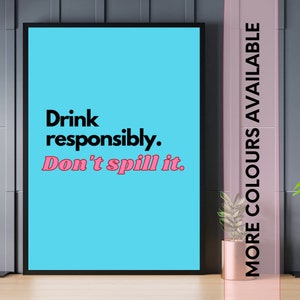 Drink responsibly print - cocktail bar print - home bar print - digital download