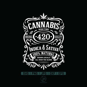 Könnte beinhalten: Weißes Grafikdesign mit einem Cannabisblatt und dem Text "Cannabis High Time 420 Quality Indica & Sativa 100% Natural Grown Locally All Over The Globe".