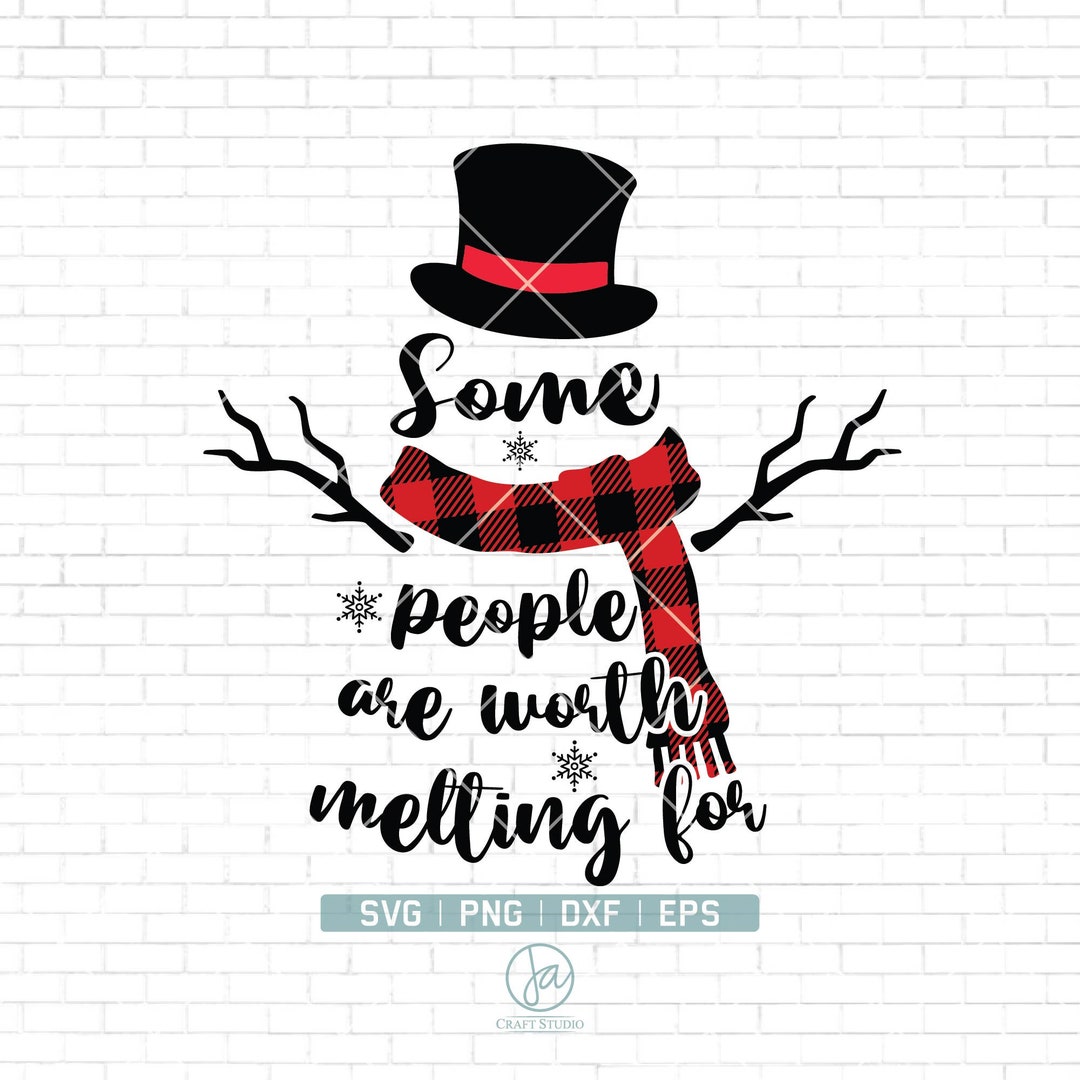 Snowman SVG | Some People Are Worth Melting Svg | Christmas Svg | SVG ...