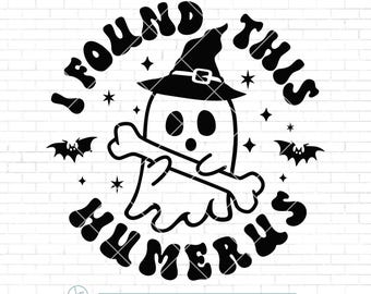 Ho trovato questo omero Svg / Halloween Svg / Bone Joke Svg / Halloween Png / Halloween divertente / Fantasma divertente Svg / File di taglio Cricut / Png Dxf
