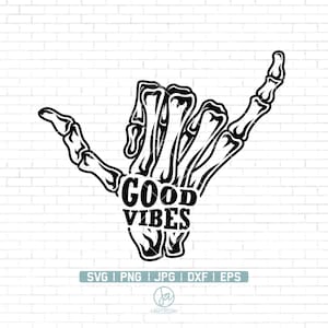 Good Vibes Skeleton Svg Png | Hang Loose Skeleton Hands | Good Vibes Humor | Skeleton Hands Svg | Good Vibes Svg | Humor svg | Png Dxf Eps