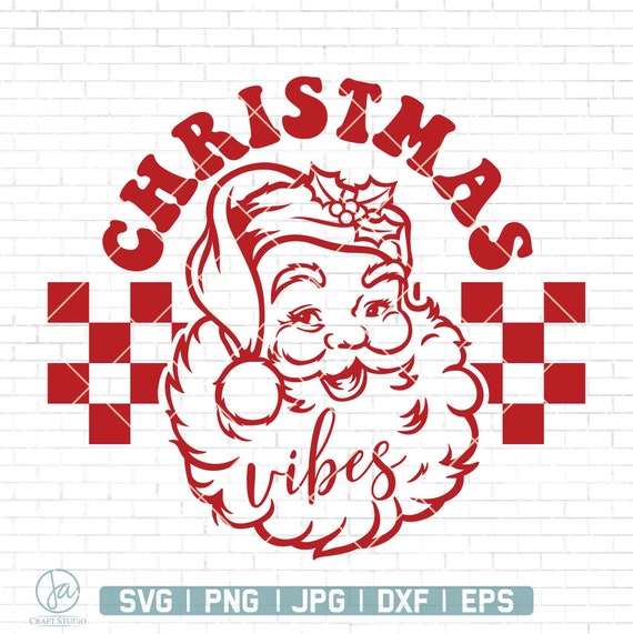 Christmas Vibes Svg | Retro Christmas Svg | Vintage Christmas Svg | Retro Santa Svg | Christmas Svg | Christmas Santa Svg | Png Dxf Jpg Eps