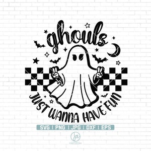 Ghouls Just Wanna Have Fun Svg | Halloween Svg | Ghost Svg |  spooky svg | let’s go ghouls | retro halloween svg | Halloween Shirt | Png Dxf