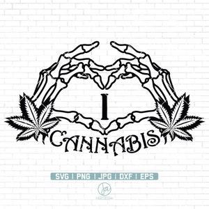 May include: Black graphic design featuring skeleton hands forming a heart shape, with the letter "I" in the center and the word "CANNABIS" below. Two cannabis leaves flank the heart. The design is set against a white brick wall.