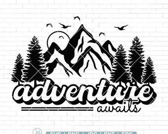 Adventure Awaits SVG, Vacation Svg, Mountain Svg, Hiking Svg, Mountain Scene Svg, Adventure Shirt, Digital Download, Png Dxf Jpg Eps