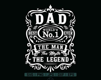 El hombre el mito la leyenda SVG PNG, papá svg, padre svg, día del padre svg, papá cita svg, papá svg diseños, mejor papá jamás svg, abuelo svg