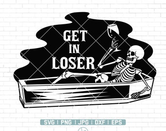 Get In Loser Svg / Skeletons Drink Coffee Svg / Skeletons Halloween Svg / Dancing Halloween Svg / Skeletons Dancing Svg / Png Dxf Jpg Eps