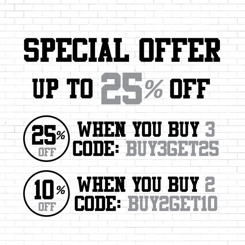 May include: A white brick wall with a black and grey text overlay. The text reads "SPECIAL OFFER UP TO 25% OFF" and includes two discount offers: "25% OFF WHEN YOU BUY 3 CODE: BUY3GET25" and "10% OFF WHEN YOU BUY 2 CODE: BUY2GET10".