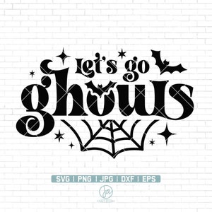 Lets Go Ghouls SVG PNG | Lets Go Girls Svg | Country Svg | Halloween Svg | Spooky Svg | Popular Svg | Spooky Vibes Svg | Vector Clipart Dxf