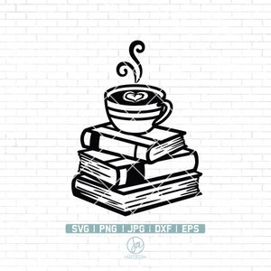 Books and Coffee SVG | Book Lover svg file | Coffee Lover svg | Teacher svg | Library svg | Books svg file | Books Teacup | Books Cut files