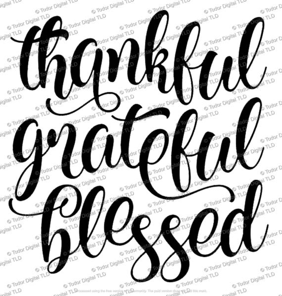 Thankful - Grateful - Blessed Svg File - Thanksgiving Day Svg Design - Autumn Fall Cut File - Svg For Cricut - Svg For Silhouette - DXF -EPS
