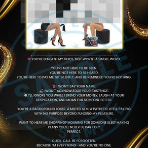 May include: A promotional graphic with white and gold text on a black background. The text includes phrases like "You're beneath my voice" and "Click. Call. Be Forgotten." The image also features blurred images of legs and high heels.
