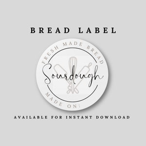 Sourdough Bread Label - Fresh Bread - Starter - Sourdough - Feeding Sourdough - Digital Product - Print at home label - Bread Label - Bread
