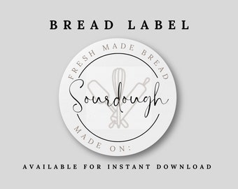Sourdough Bread Label - Fresh Bread - Starter - Sourdough - Feeding Sourdough - Digital Product - Print at home label - Bread Label - Bread