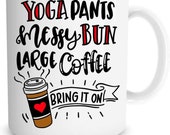 Yoga Pants Messy Buns Large Coffee Bring It On Ceramic Coffee Mug Gift For Dad Mom Friends Boss