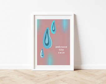 Embrace the Rain Art Print, Positive Affirmation Quote, Motivational Wall Art, Inspiring Art Print