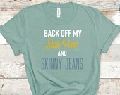 Back off My Side Part Skinny Jeans Jersey T-shirt, Millennial Shirt for the Side Part and Skinny Jeans Forever Funny Mom Shirt