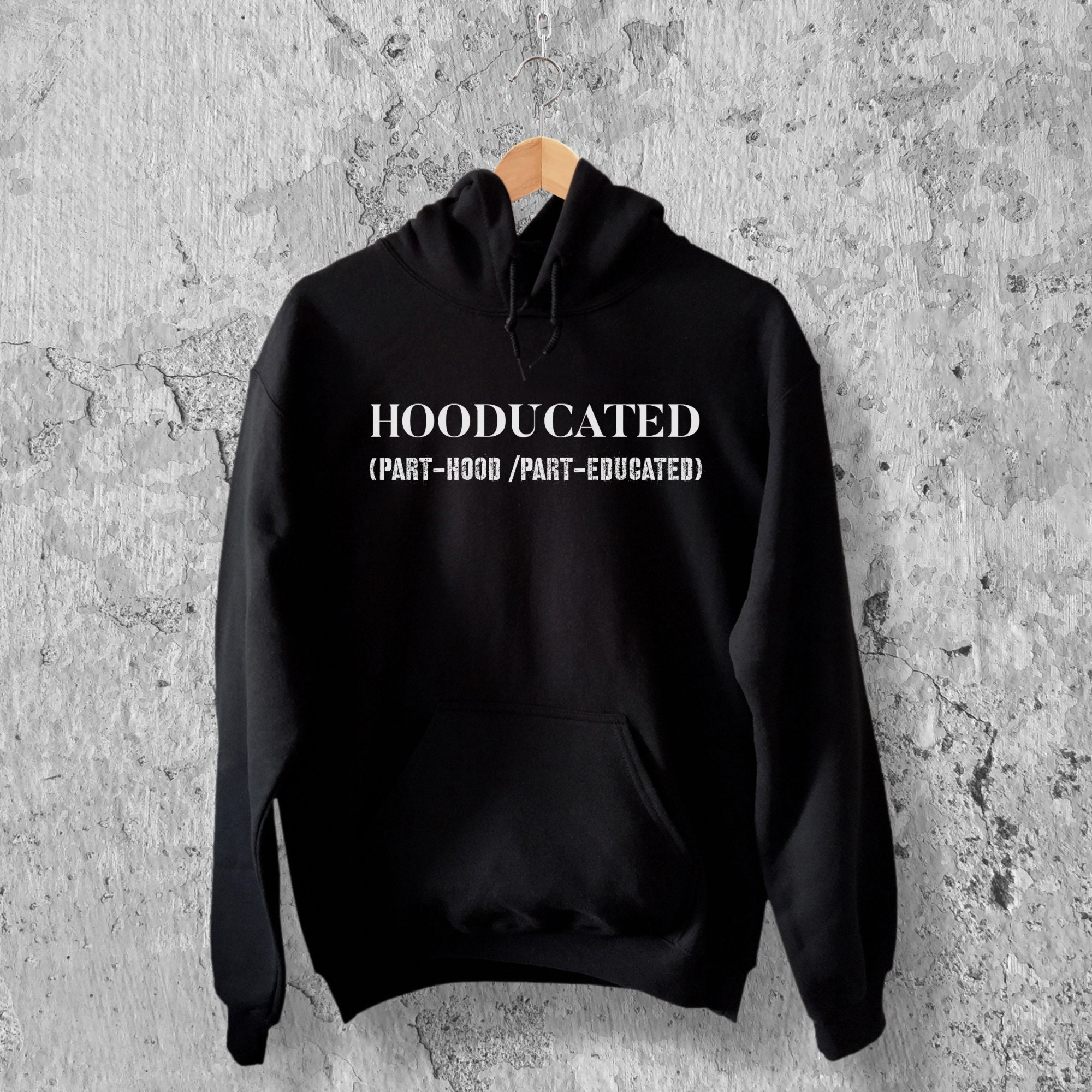 Hooducated Hoodie Slang Hoodie Hood Hoodie Funny Hoodie Etsy