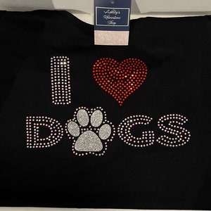 I Love Dogs! Rhinestone T-shirt or Crew Sweatshirt