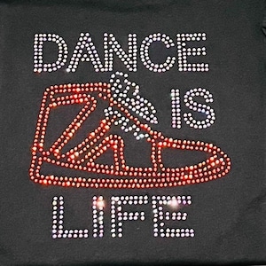 Dance Is Life Rhinestone Shirt, Sparkly Dance Apparel
