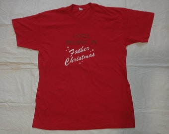 VTG T-Shirt I Believe in Father Christmas