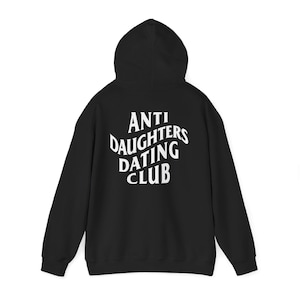 Anti Daughters Dating Club TM Unisex Heavy Blend™ Hooded Sweatshirt
