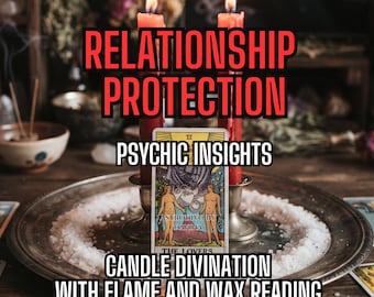 Relationship Protection Candle Divination - Third Party Removal Insight, Jealous Ex, Negative Energy Reading