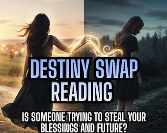 Destiny Swap Psychic Reading | Reclaim Your Path & Blessings (PDF Report)