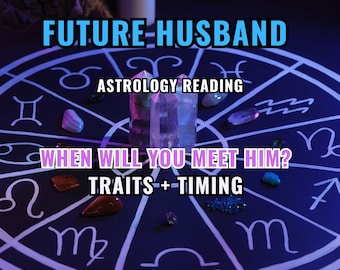 Future Husband Astrology Reading: When will you meet, marriage energies