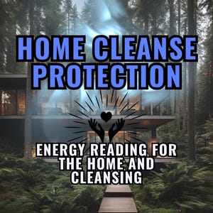 Home Cleanse & Protection Spell: Energy Reading