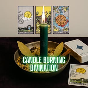 May include: A green candle with a dollar sign is lit, surrounded by a bowl of herbs, bay leaves, and tarot cards. The text "CANDLE BURNING DIVINATION" is displayed below the bowl. Three tarot cards are displayed above the candle.