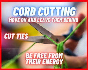 Cord Cutting Service Release past energies, move on from past relationship, forget your ex disconnect your energy, healing spell remove ex
