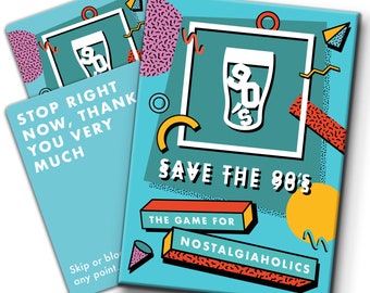 Save The 90s Drinking Game! A Party Game For Nostalgiaholics! A Great Retro Birthday Gift And Fun 1990s Pre Drinks Adult Card Game!