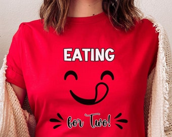 Funny Pregnancy Tee: Eating for Two, New Mom Shirt