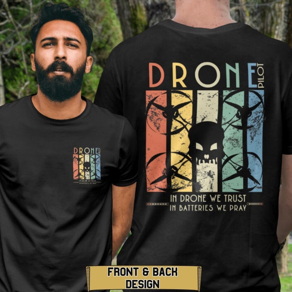 Funny Drone Pilot Shirt Gift, Aviation Lover Tshirt, FAA Drone Pilot Gift, Drone T Shirt, Pilot Gift, Front and Back Design, Drone Dad Gift