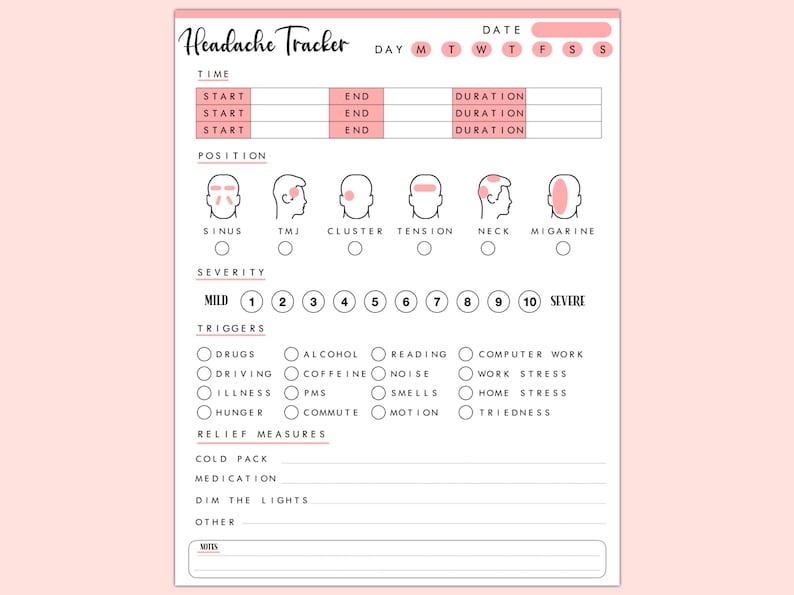 May include: A printable headache tracker with a pink and white color scheme. The tracker includes sections for recording the time, duration, position, severity, triggers, and relief measures. The tracker also includes a calendar for tracking headaches by day.