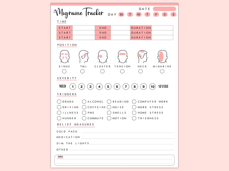 May include: A printable migraine tracker with sections for recording time, duration, position, severity, triggers, and relief measures. The tracker includes a scale of 1 to 10 for severity, with mild at 1 and severe at 10. The tracker also includes a list of common migraine triggers and relief measures.