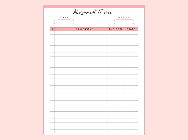 May include: A printable assignment tracker with sections for class, semester, assignment, due date, and grade. The tracker has a pink border and is designed for students to keep track of their schoolwork.